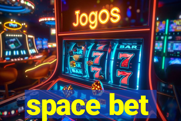 space bet